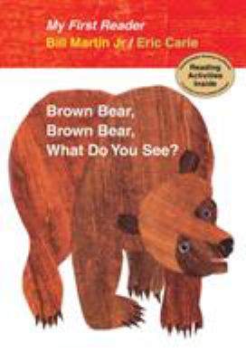 Brown bear, brown bear, what do you see? [My first reader] /