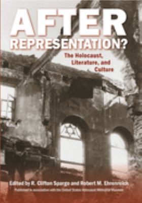 After representation? : the Holocaust, literature, and culture