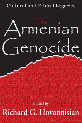 The Armenian genocide : cultural and ethical legacies