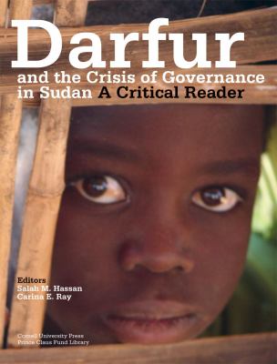Darfur and the crisis of governance in Sudan : a critical reader