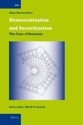 Democratization and securitization : the case of Romania