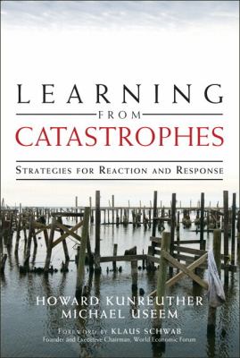 Learning from catastrophes : strategies for reaction and response