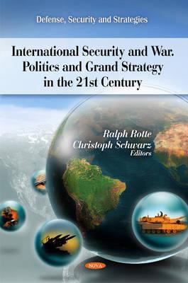 International security and war : politics and grand strategy in the 21st century