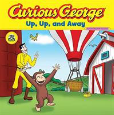 Curious George : up, up, and away