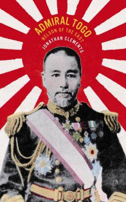 Admiral Tōgō : Nelson of the East