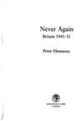 Never again : Britain, 1945-51