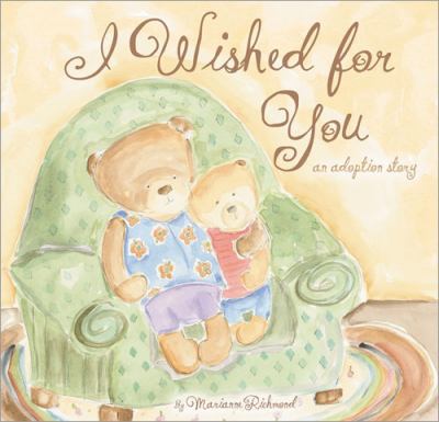 I wished for you : an adoption story