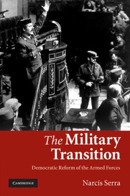 The military transition : democratic reform of the armed forces