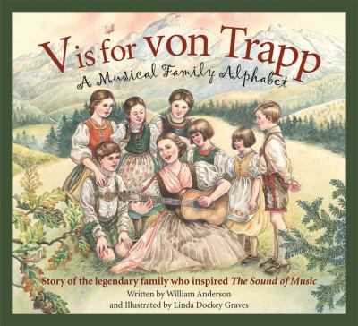 V is for von Trapp : a musical family alphabet