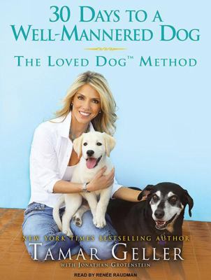 30 days to a well-mannered dog : the loved dog method