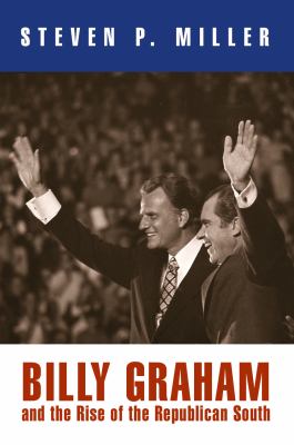 Billy Graham and the rise of the republican South