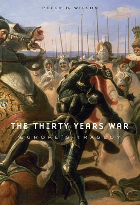 The Thirty Years War : Europe's tragedy