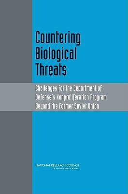Countering biological threats : challenges for the Department of Defense's nonproliferation program beyond the former Soviet Union