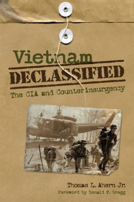 Vietnam declassified : the CIA and counterinsurgency