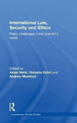 International law, security, and ethics : policy challenges in the post-911 world
