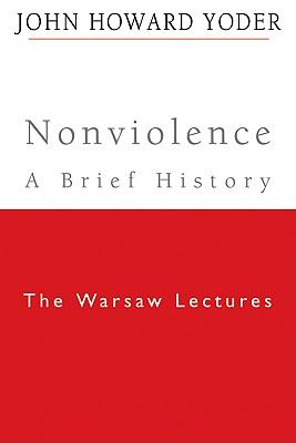 Nonviolence : a brief history : the Warsaw lectures