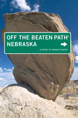 Nebraska : off the beaten path : a guide to unique places
