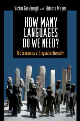 How many languages do we really need? : the economics of linguistic diversity