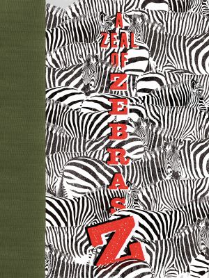 A Zeal of zebras : an alphabet of collective nouns