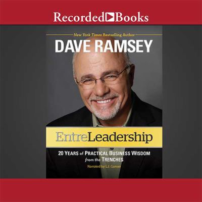 EntreLeadership : 20 years of practical business wisdom from the trenches