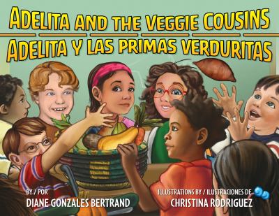 Adelita and the veggie cousins : Adelita y las primas verduritas