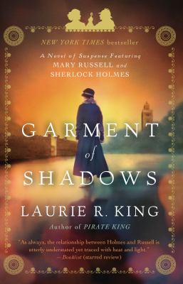 Garment of shadows : a novel of suspense featuring Mary Russell and Sherlock Holmes