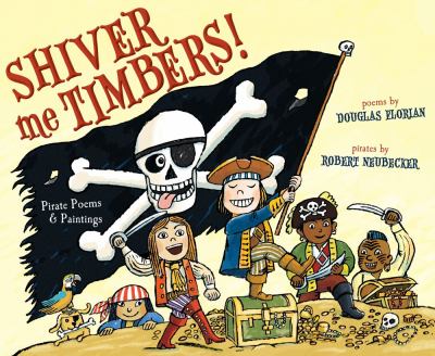 Shiver me timbers! : pirate poems & paintings