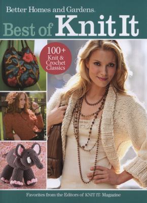 Best of Knit It : favorites from the editors of Knit It Magazine.