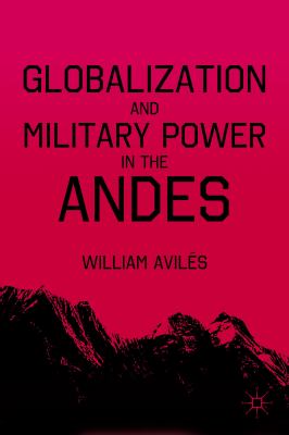 Globalization and military power in the Andes