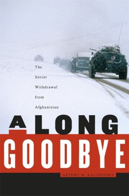 A long goodbye : the Soviet withdrawal from Afghanistan