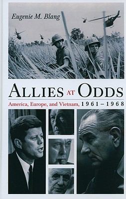 Allies at odds : America, Europe, and Vietnam, 1961-1968