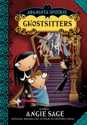 Araminta Spookie : ghostsitters