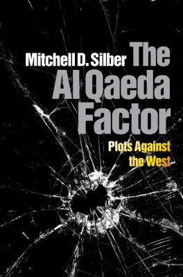 The Al Qaeda factor : plots against the West