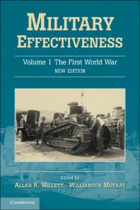 Military effectiveness. Volume 1, The First World War /
