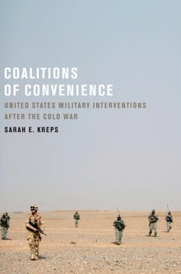 Coalitions of convenience : United States military interventions after the Cold War
