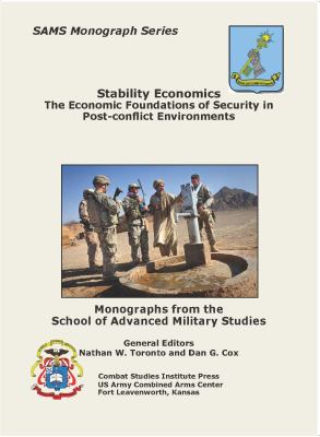 Stability economics : the economic foundations of security in post-conflict environments