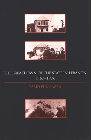 The breakdown of the state in Lebanon, 1967-1976