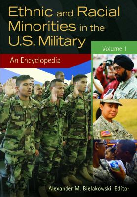 Ethnic and racial minorities in the U.S. military : an encyclopedia