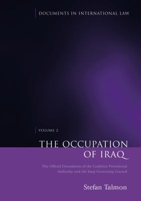 The occupation of Iraq ; Volume II : The official documents of the Coalition Provisional Authority and the Iraqi Governing Council /