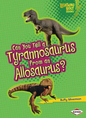 Can you tell a tyrannosaurus from an allosaurus?