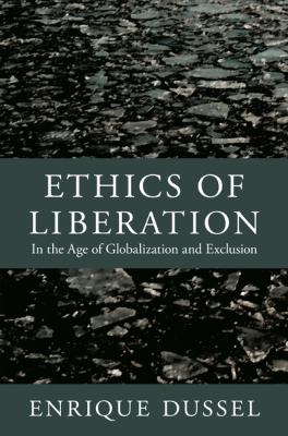 Ethics of liberation in the age of globalization and exclusion