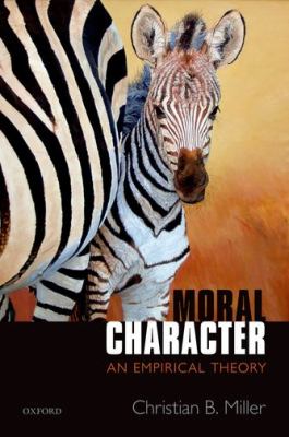 Moral character : an empirical theory