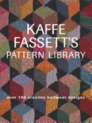 Kaffe Fassett's pattern library : over 190 creative knitwear designs