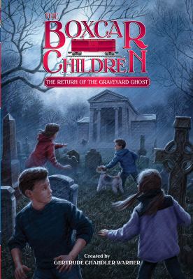 The return of the graveyard ghost. #133] / [Boxcar children ;