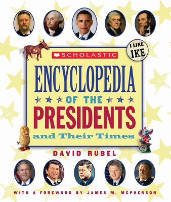 Scholastic encyclopedia of the presidents and their times