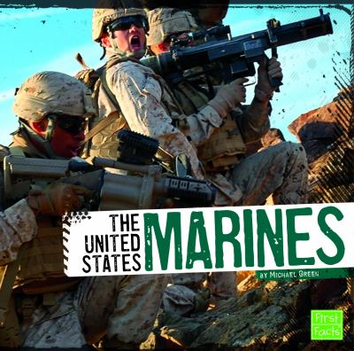 The United States Marines. [first facts] /