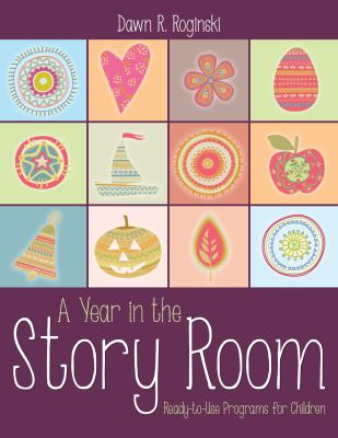 A year in the story room : ready-to-use programs for children