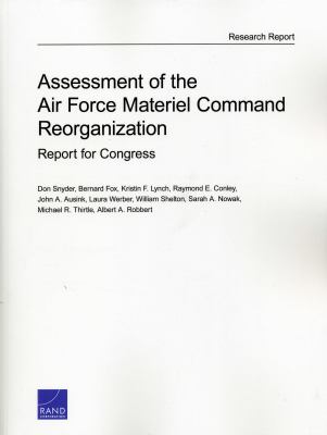 Assessment of the Air Force Materiel Command reorganization : report for Congress