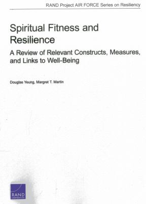 Spiritual fitness and resilience : a review of relevant constructs, measures, and links to well-being
