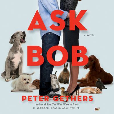 Ask Bob : a novel